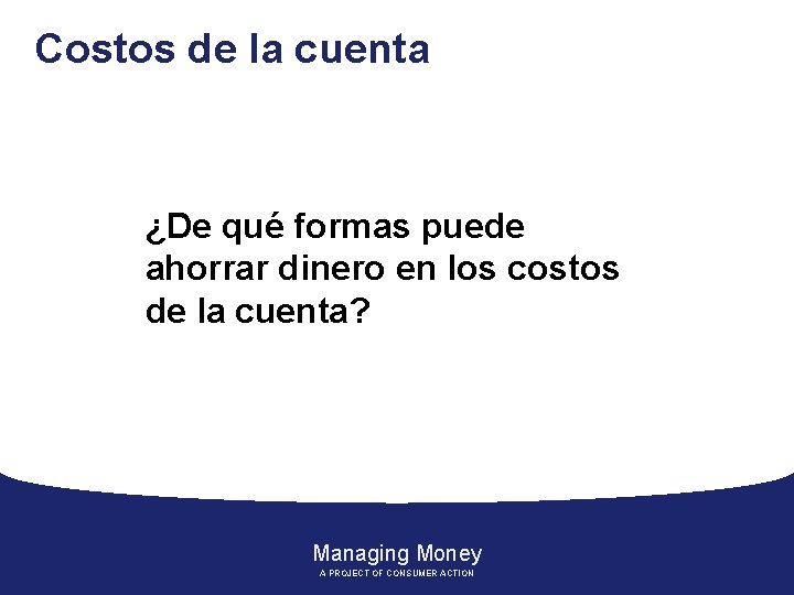 Costos de la cuenta ¿De qué formas puede ahorrar dinero en los costos de