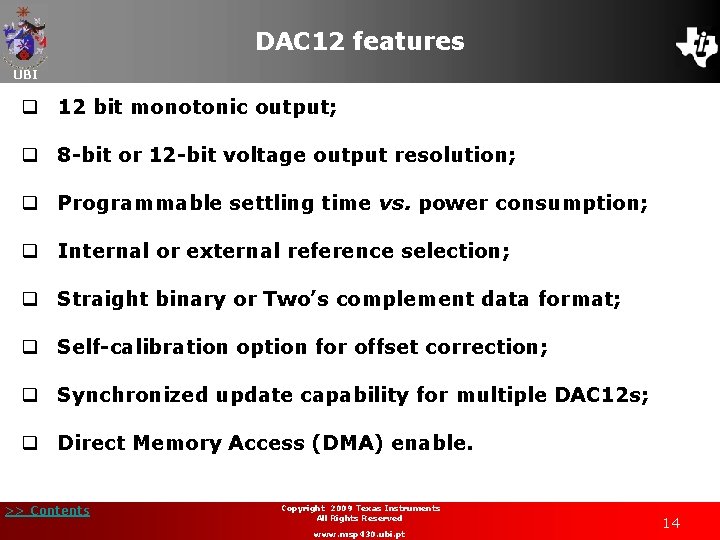 DAC 12 features UBI q 12 bit monotonic output; q 8 -bit or 12