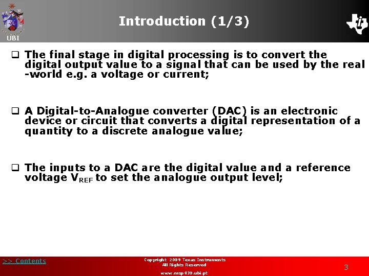 Introduction (1/3) UBI q The final stage in digital processing is to convert the