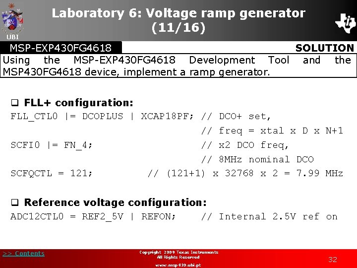 UBI Laboratory 6: Voltage ramp generator (11/16) MSP-EXP 430 FG 4618 SOLUTION Using the
