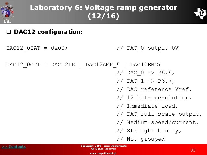 UBI Laboratory 6: Voltage ramp generator (12/16) q DAC 12 configuration: DAC 12_0 DAT