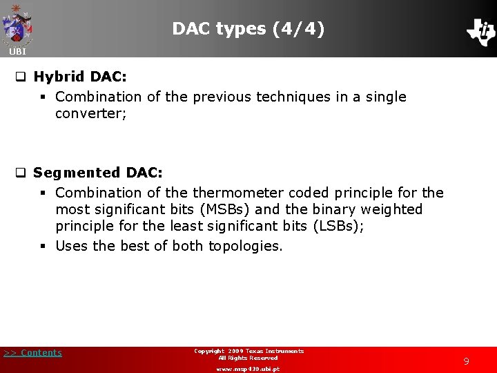 DAC types (4/4) UBI q Hybrid DAC: § Combination of the previous techniques in