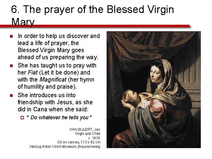 6. The prayer of the Blessed Virgin Mary n n n In order to