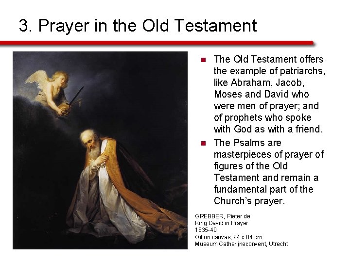 3. Prayer in the Old Testament n n The Old Testament offers the example