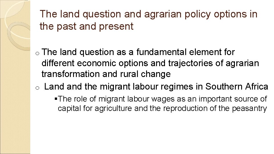 The land question and agrarian policy options in the past and present o The