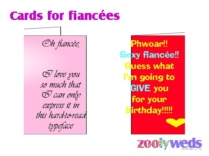 Cards for fiancées Oh fiancée, I love you so much that I can only