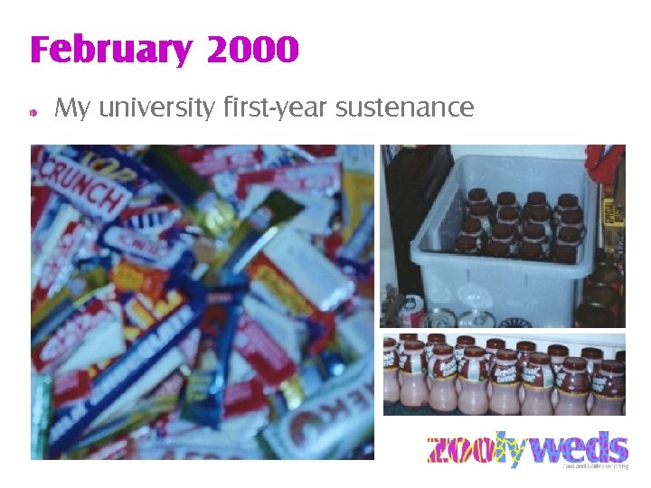 February 2000 My university first-year sustenance 