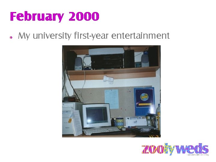 February 2000 My university first-year entertainment 