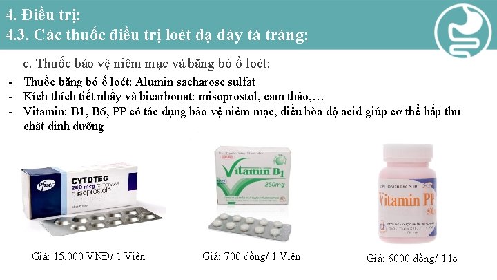 4. Điều trị: 4. 3. Các thuốc điều trị loét dạ dày tá tràng: