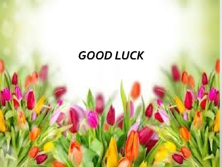 GOOD LUCK 