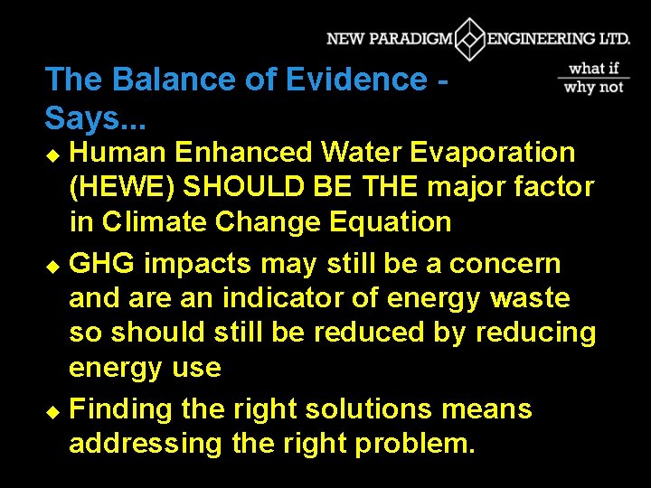 The Balance of Evidence - Says. . . Human Enhanced Water Evaporation (HEWE) SHOULD