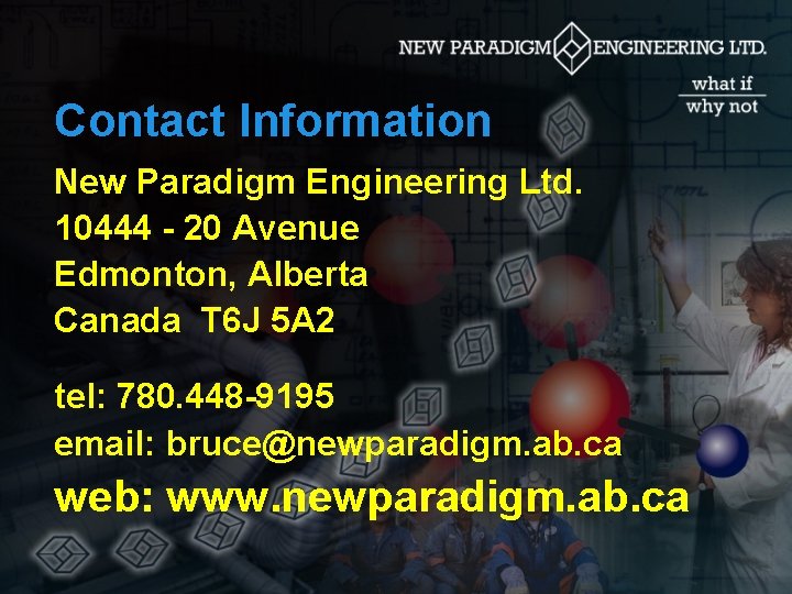 Contact Information New Paradigm Engineering Ltd. 10444 - 20 Avenue Edmonton, Alberta Canada T