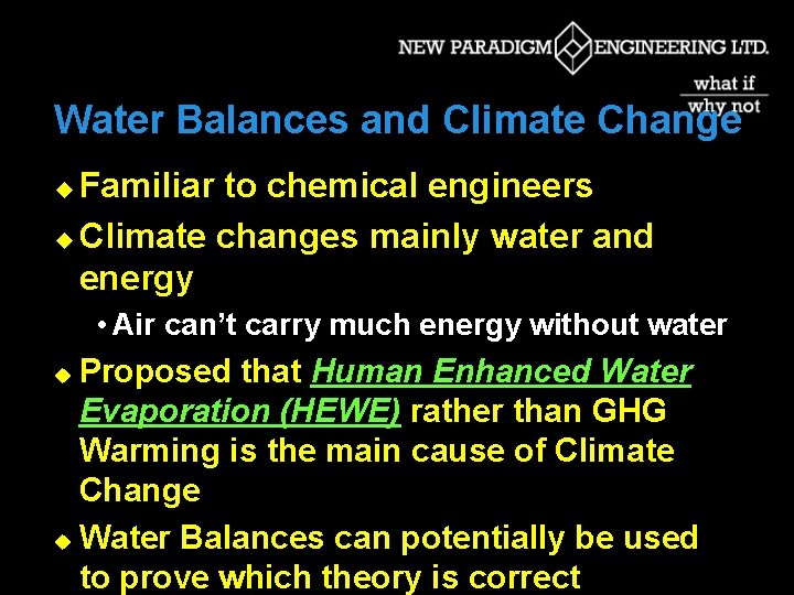 Water Balances and Climate Change Familiar to chemical engineers u Climate changes mainly water