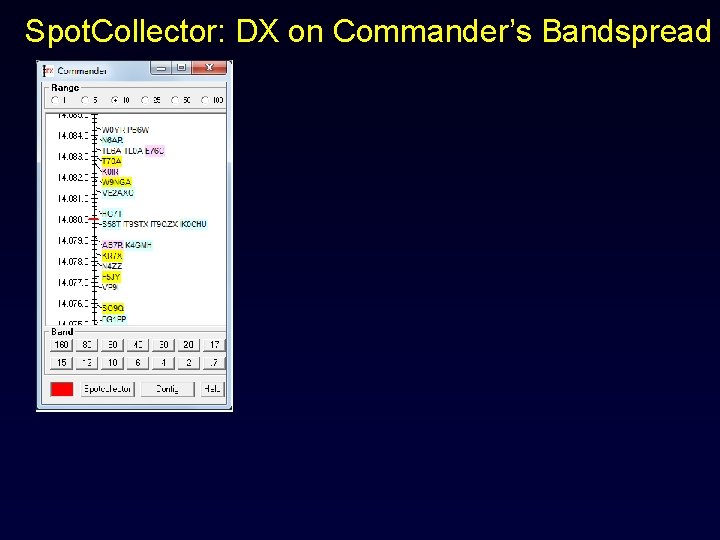 Spot. Collector: DX on Commander’s Bandspread 