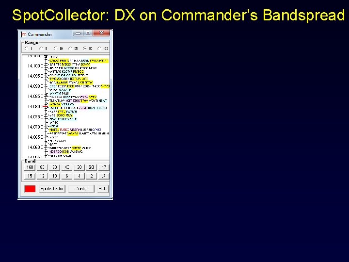 Spot. Collector: DX on Commander’s Bandspread 