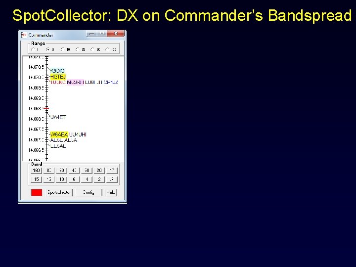 Spot. Collector: DX on Commander’s Bandspread 