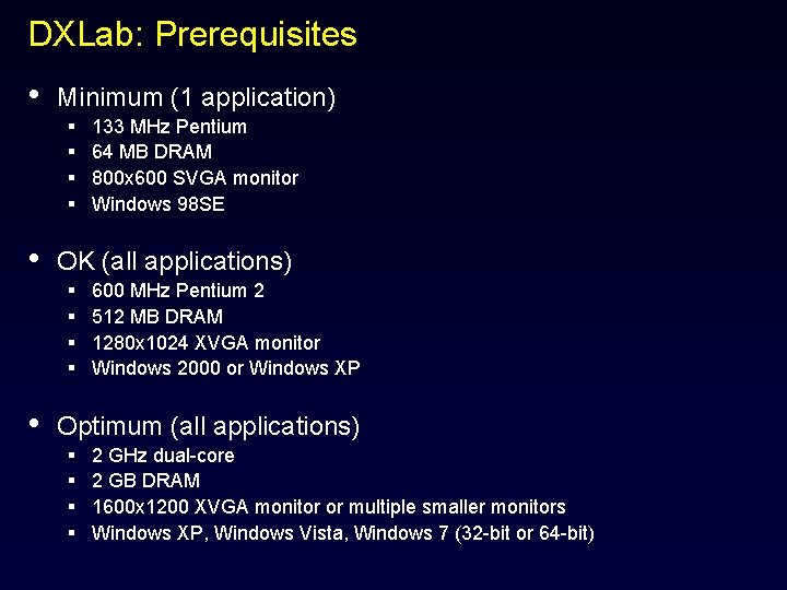 DXLab: Prerequisites • Minimum (1 application) § § • OK (all applications) § §