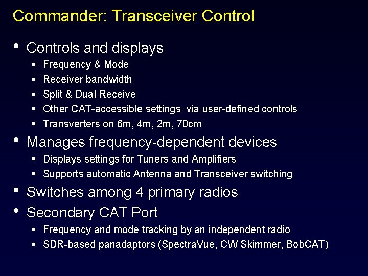 Commander: Transceiver Control • • Controls and displays § § § Frequency & Mode