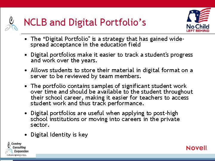 NCLB and Digital Portfolio’s • The “Digital Portfolio" is a strategy that has gained