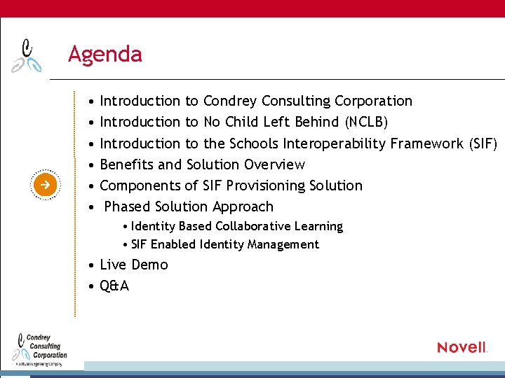 Agenda • • • Introduction to Condrey Consulting Corporation Introduction to No Child Left
