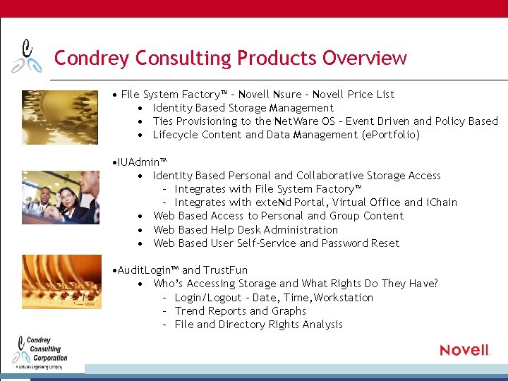 Condrey Consulting Products Overview • File System Factory™ – Novell Nsure - Novell Price