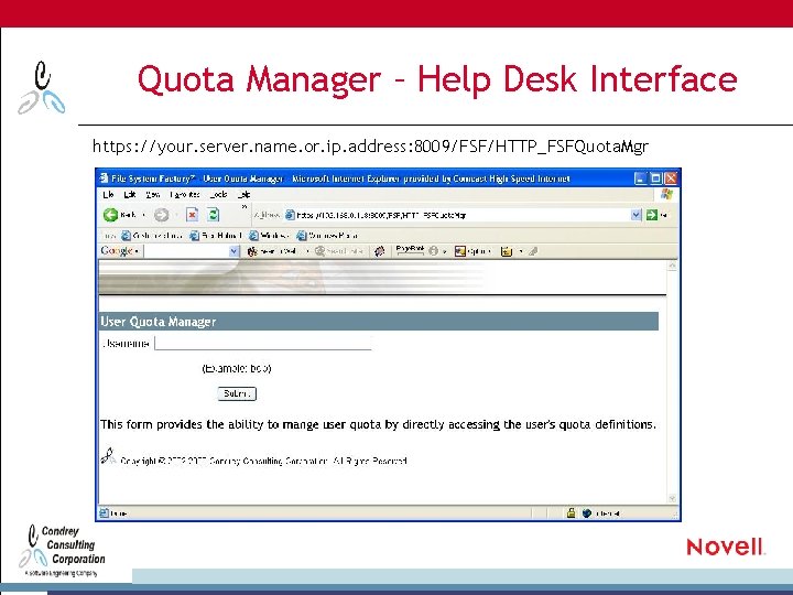 Quota Manager – Help Desk Interface https: //your. server. name. or. ip. address: 8009/FSF/HTTP_FSFQuota.