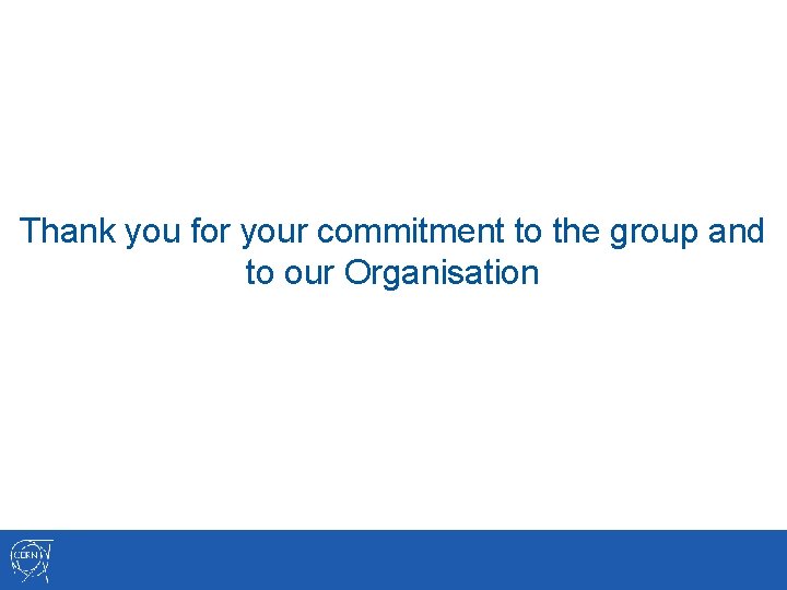 Thank you for your commitment to the group and to our Organisation 