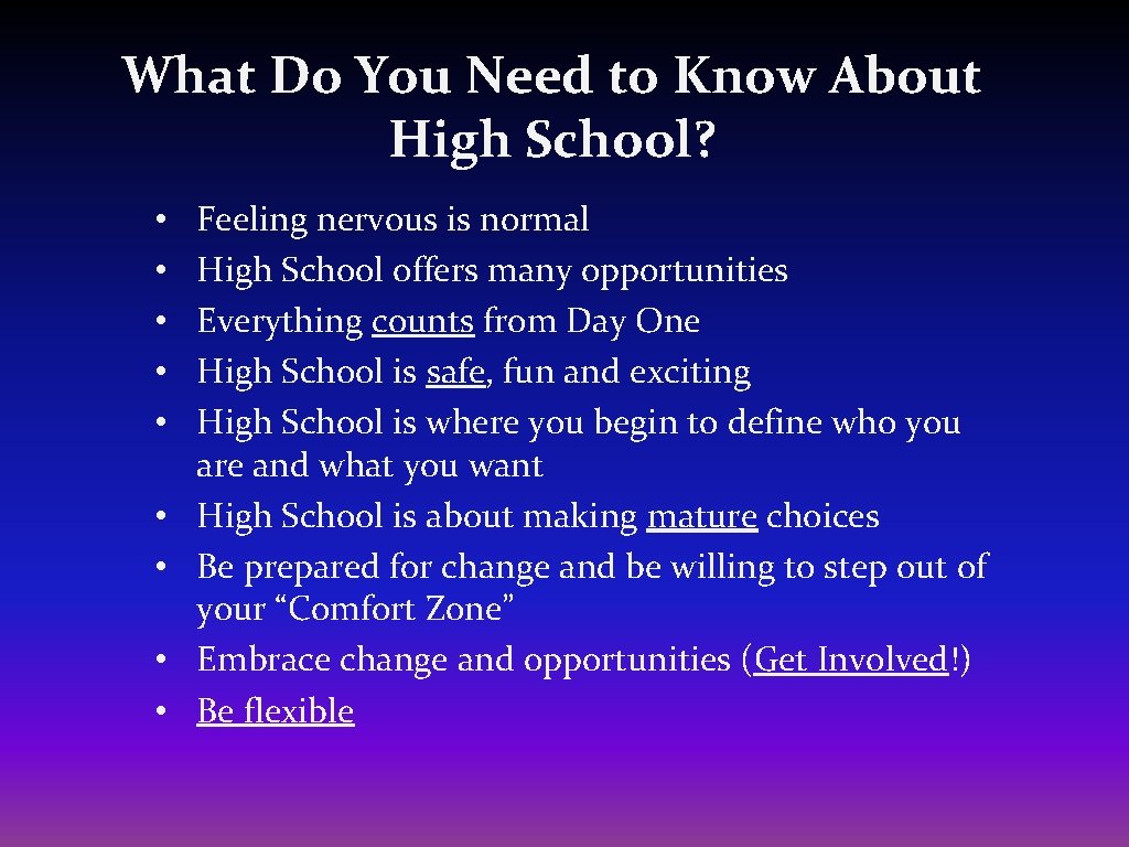 What Do You Need to Know About High School? • • • Feeling nervous