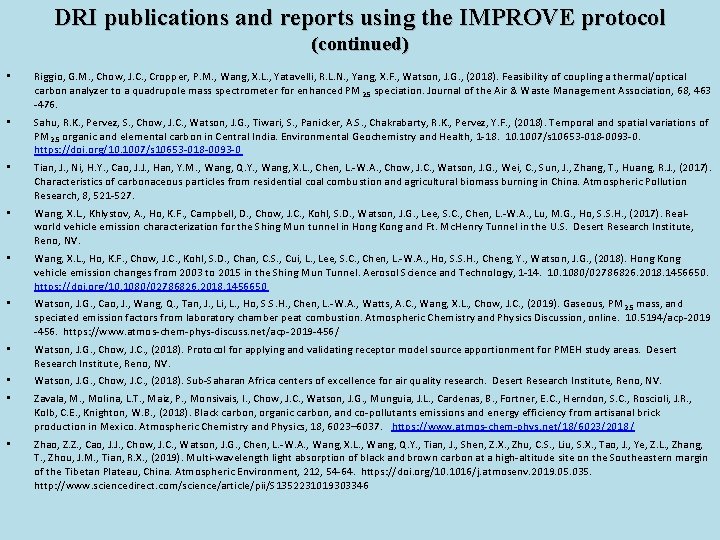 DRI publications and reports using the IMPROVE protocol (continued) • Riggio, G. M. ,