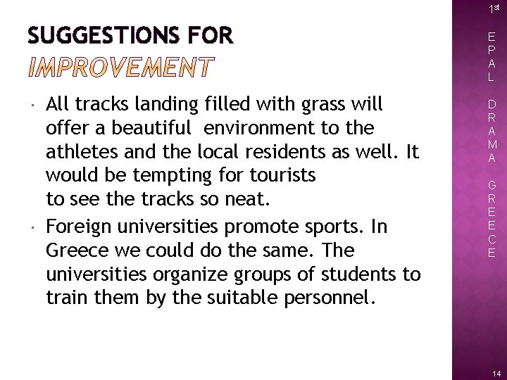1 st SUGGESTIONS FOR All tracks landing filled with grass will offer a beautiful