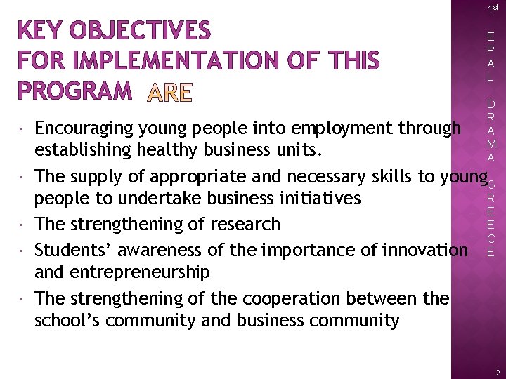 KEY OBJECTIVES FOR IMPLEMENTATION OF THIS PROGRAM 1 st E P A L D