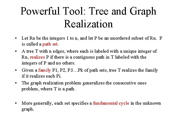 Powerful Tool: Tree and Graph Realization • Let Rn be the integers 1 to