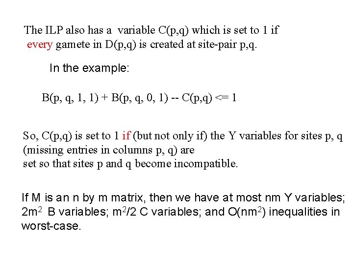 The ILP also has a variable C(p, q) which is set to 1 if