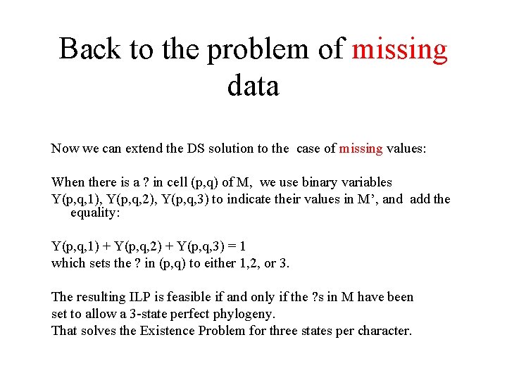 Back to the problem of missing data Now we can extend the DS solution