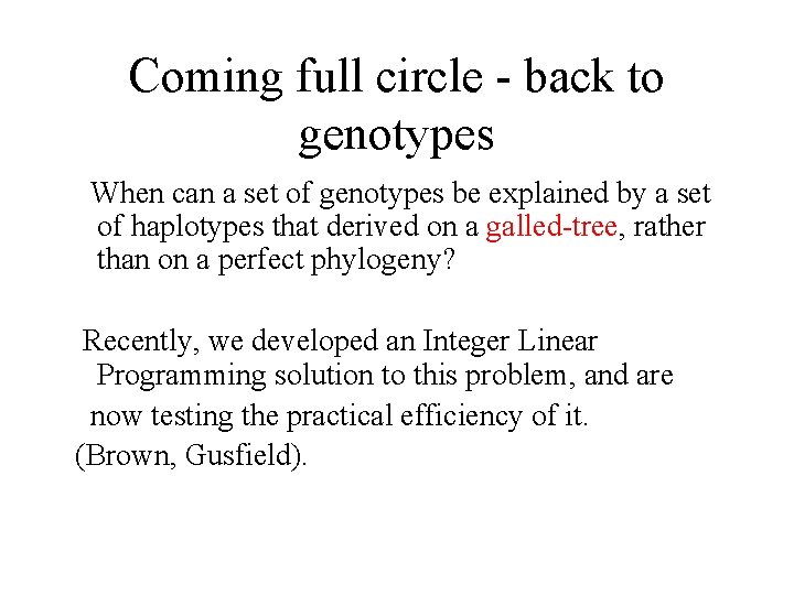 Coming full circle - back to genotypes When can a set of genotypes be