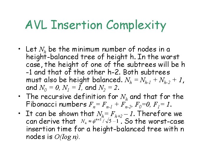 AVL Insertion Complexity • Let Nh be the minimum number of nodes in a