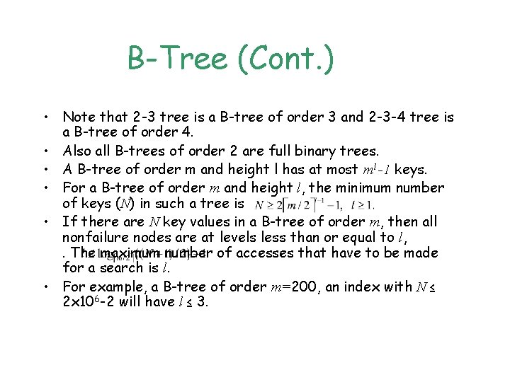 B-Tree (Cont. ) • Note that 2 -3 tree is a B-tree of order
