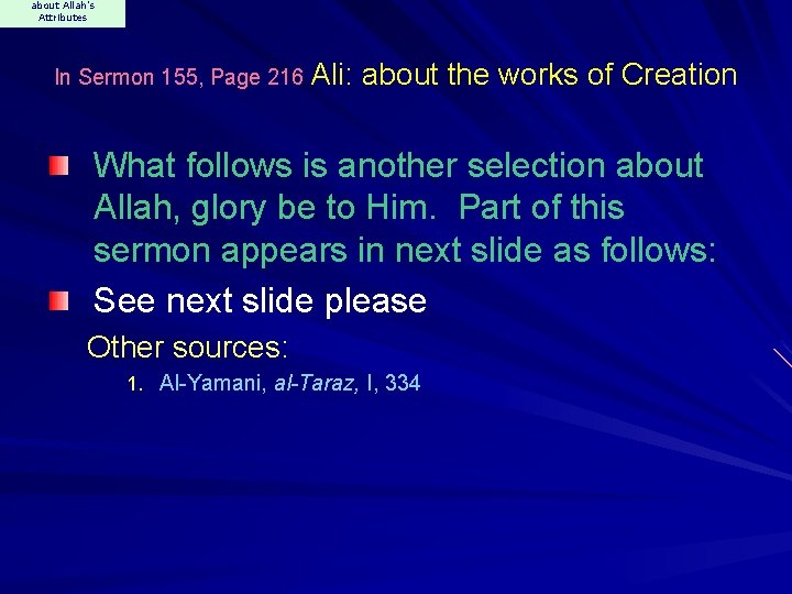 about Allah's Attributes In Sermon 155, Page 216 Ali: about the works of Creation