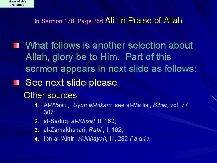 about Allah's Attributes In Sermon 178, Page 256 Ali: in Praise of Allah What