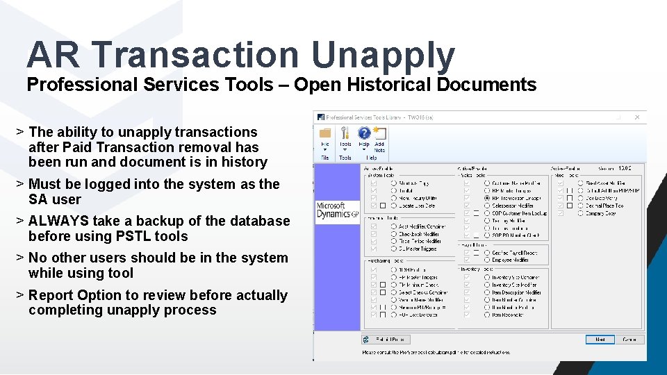 AR Transaction Unapply Professional Services Tools – Open Historical Documents > The ability to