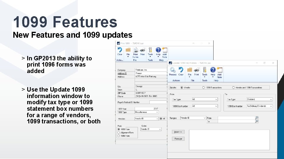 1099 Features New Features and 1099 updates > In GP 2013 the ability to