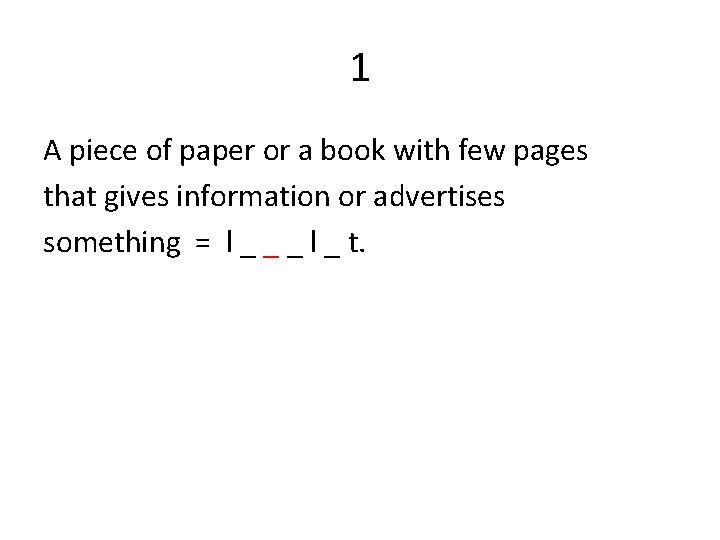1 A piece of paper or a book with few pages that gives information