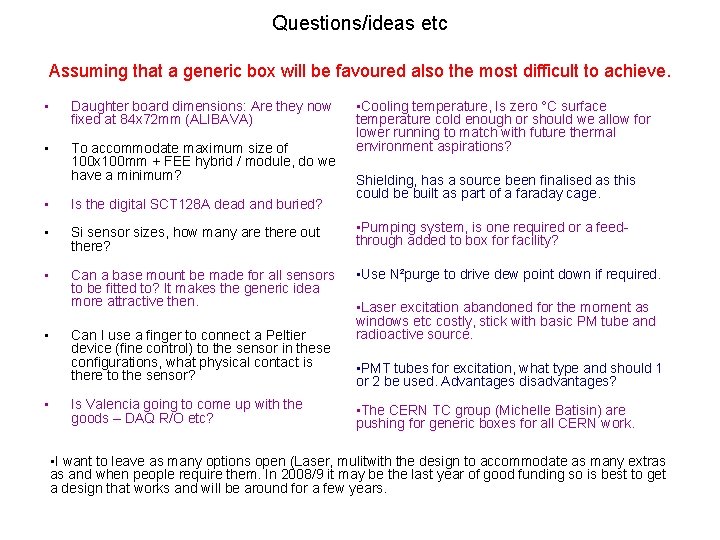 Questions/ideas etc Assuming that a generic box will be favoured also the most difficult