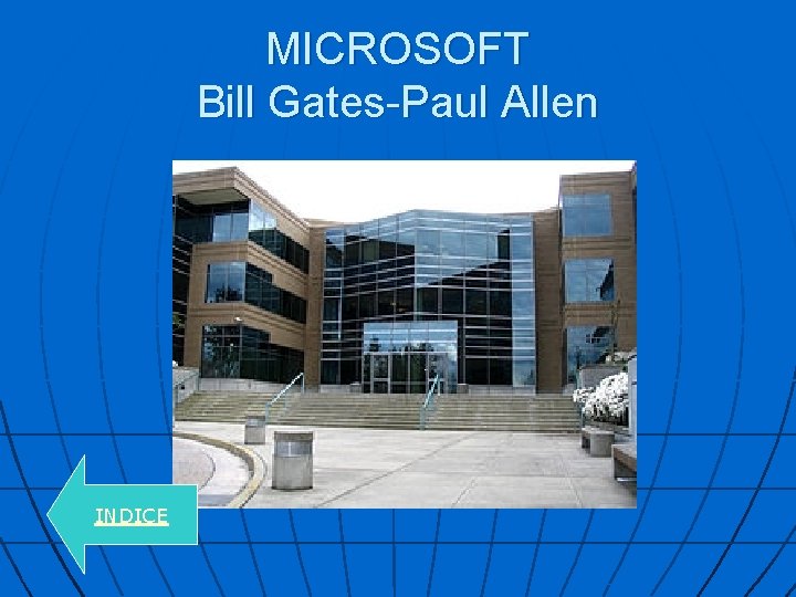 MICROSOFT Bill Gates-Paul Allen INDICE 