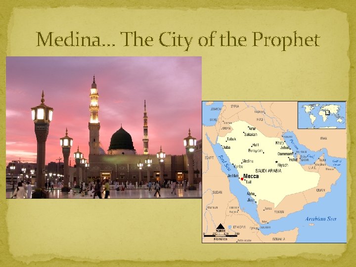 Medina… The City of the Prophet 