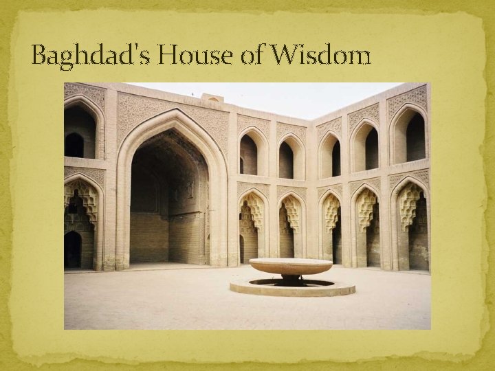 Baghdad's House of Wisdom 