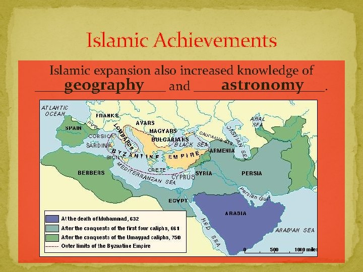 Islamic Achievements Islamic expansion also increased knowledge of geography astronomy __________ and __________. 