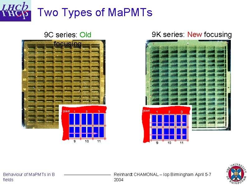 Two Types of Ma. PMTs 9 C series: Old focusing Behaviour of Ma. PMTs