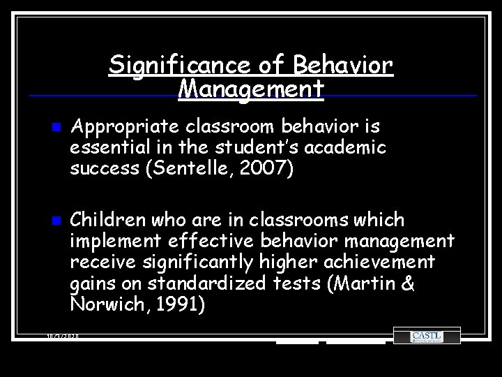 Significance of Behavior Management n n Appropriate classroom behavior is essential in the student’s