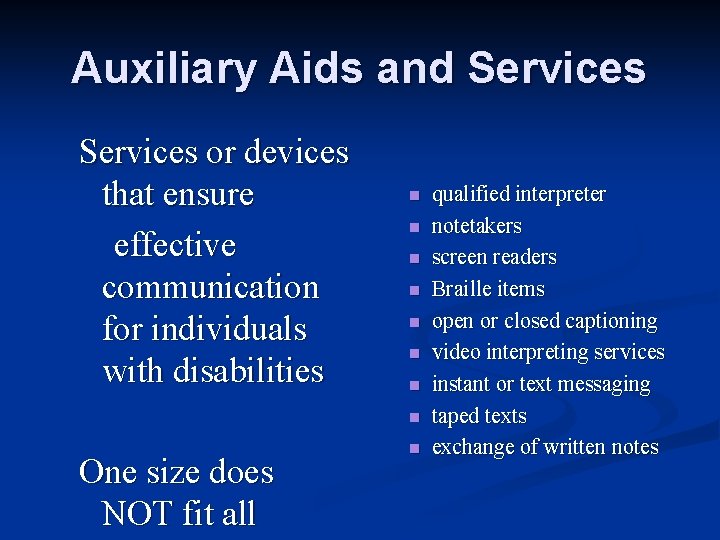 Auxiliary Aids and Services or devices that ensure effective communication for individuals with disabilities